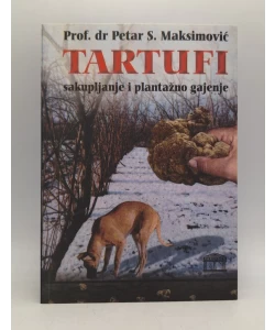 Tartufi: sakupljanje i plantažno gajenje
