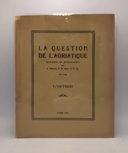 L'Istrie: La question de l'adriatique