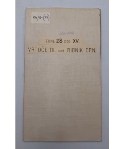ZONE 28 Colonne XV. Vrtoče Dl. und Ribnik Grn.