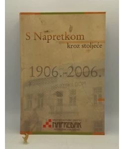 S napretkom kroz stoljeće 1906.-2006