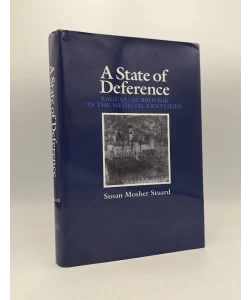 A State of Deference: Ragusa/Dubrovnik in the Medieval Centuries