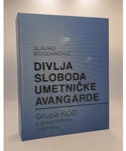 Divlja sloboda umetničke avangarde
