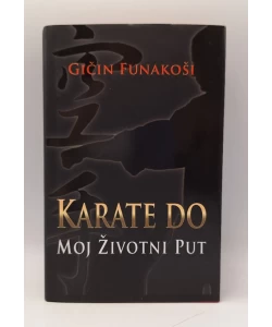 Karate Do - moj životni put