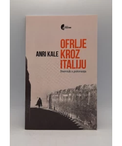 Ofrlje kroz Italiju: dnevnik s putovanja