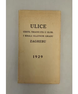 Ulice, ceste, trgovi itd. u slob. i kralj. glavnom gradu