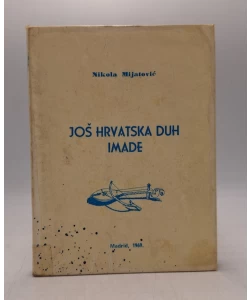 Još Hrvatska duh imade