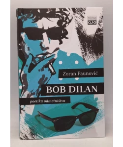 Bob Dilan: poetika odmetništva