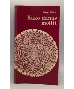 Kako danas moliti