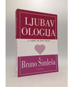 Ljubavologija: o ljubavi na drugi način