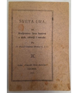 Sveta ura. za Kraljevstvo Srca Isusova u duši, obitelji i narodu.