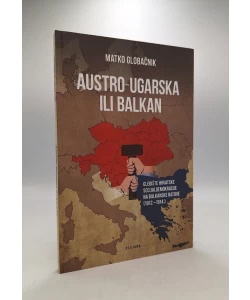 Austro-Ugarska ili Balkan