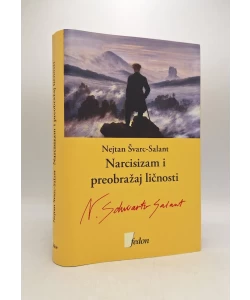 Narcisizam i preobražaj ličnosti: psihologija narcističkih poremećaja ličnosti