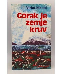 Gorak je zemje kruv