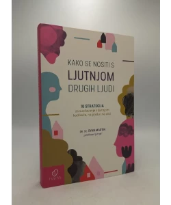 Kako se nositi s ljutnjom drugih ljudi