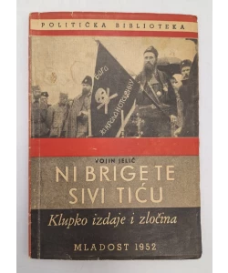 Ni brige te sivi tiću: klupko izdaje i zločina
