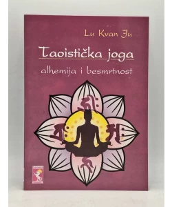 Taoistička joga: alhemija i besmrtnost