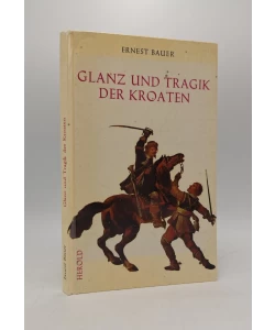 Glanz und Tragik der Kroaten