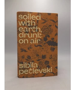 Soiled With Earth, Drunk On Air