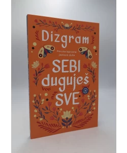 Sebi duguješ sve