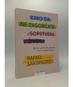 Kako da ne zagorčate sopstveni život