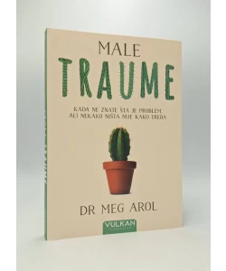 Male traume: kada ne znate šta je problem, ali nekako ništa nije kako treba