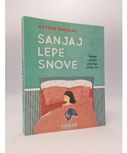 Sanjaj lepe snove