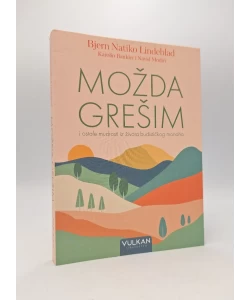 Možda grešim i ostale mudrosti iz života budističkog monaha