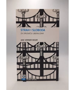 Strah i sloboda: za drugačiji liberalizam