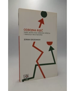 Odbojna riječ: smrt Boga kod ranoga Hegela i ranoga Moltmanna