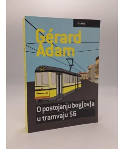 O postojanju bog(ov)a u tramvaju 56