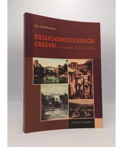 Bosanskohercegovački gradovi na razmeđu 19. i 20. stoljeća