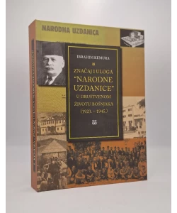 Značaj i uloga "Narodne uzdanice" u društvenom životu Bošnjaka (1923. - 1945.)