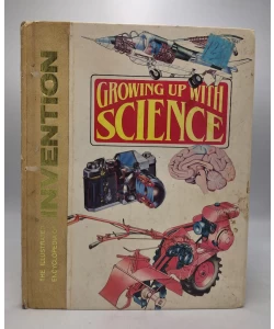 Growing Up with Science: The Illustrated Encyclopedia of Invention