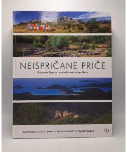 Neispričane priče - bajkovite ljepote i zanimljivosti Lijepe Naše