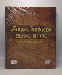 Antička jezgra starokršćanskoga biskupskog središta Pule: tragovima utemeljenja antičke Pule do kapitolijskoga gradskog hrama i izgradnje Katedrale sv. Marije