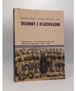 Znanost i svjetonazor: etnologija i prosvjetna politika Banovine Hrvatske 1939.-1941.