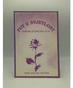 Put u svjetlost: Poruke eteričnih ulja
