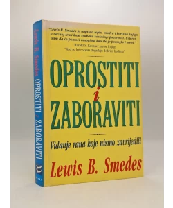 Oprostiti i zaboraviti: vidanje rana koje nismo zavrijedili
