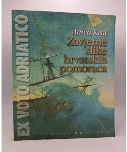 Ex voto Adriatico: zavjetne slike hrvatskih pomoraca