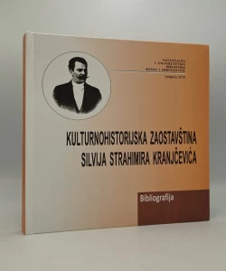 Kulturnohistorijska zaostavština Sivlija Strahimira Kranjčevića