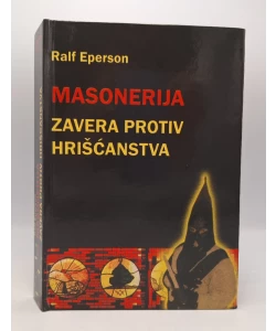 Masonerija - zavera protiv hrišćanstva
