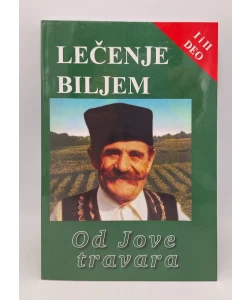 Lečenje biljem - od Jove travara 1-2 dio