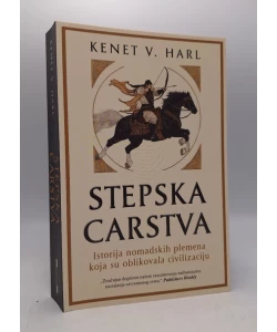 Stepska carstva - istorija nomadskih plemena koja su oblikovala civilizaciju