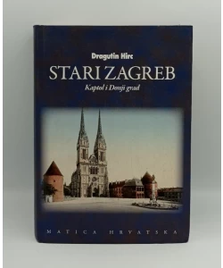 Stari Zagreb - Stari Zagreb II. Kaptol i Donji grad