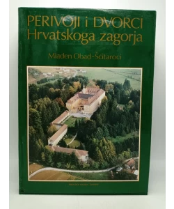 Perivoji i dvorci Hrvatskoga zagorja