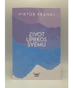 Život uprkos svemu