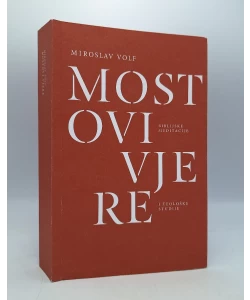 Mostovi vjere - biblijske meditacije i teološke studije