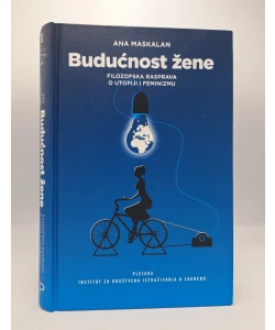 Budućnost žene - filozofska rasprava o utopiji i feminizmu