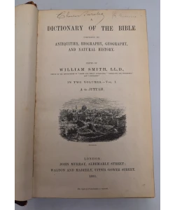 A Dictionary of The Bible comprising its antiques, biography, geography and natural history I-III