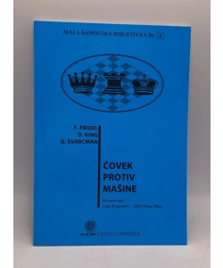 Mala šahovska biblioteka br. 4 - Čovek protiv mašine